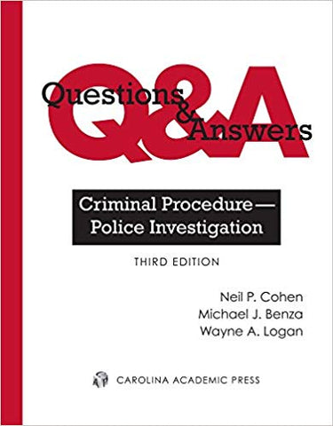 Questions & Answers: Criminal Procedure — Police Investigation, Third Edition