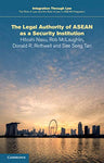 Copy of The Legal Authority of ASEAN as a Security Institution (Integration through Law:The Role of Law and the Rule of Law in ASEAN Integration Book 17)