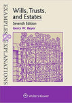 Examples & Explanations for Wills, Trusts, and Estates (Examples & Explanations Series)Series)