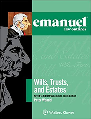 Emanuel Law Outlines for Wills, Trusts, and Estates Keyed to Sitkoff and Dukeminier (Emanuel Law Outlines Series)
